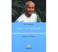 Yoga e vita spirituale. Il respiro dell'anima