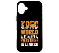 Yoga Exists In The World Because Everything Is Linked Custodia per iPhone 16 Plus