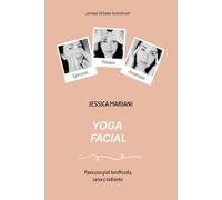 Yoga Facial: Para una piel tonificada, sana y radiante