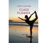 Yoga Flow Planner and Reflection Journal: Create Inspired Flows, Track Attendance, and Grow Your Teaching Practice