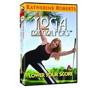Yoga for Golfers: Lower Your Score