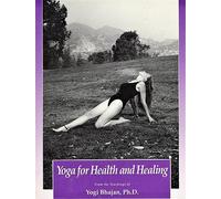 Yoga for Health and Healing: From the Teachings of Yogi Bhajan