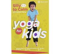 Yoga For Kids: Silly To Calm