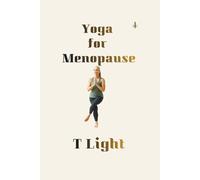 Yoga for Menopause: A Gentle Practice for Balance, Strength, and Calm