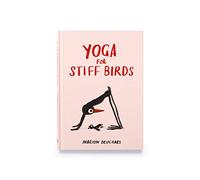 Yoga for Stiff Birds: by Marion Deuchars
