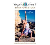 Yoga for Surfers 2:Fluid Power - Yoga for Surfers 2: Fluid Power