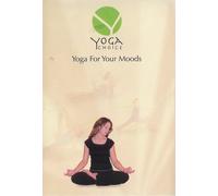 Yoga for Your Moods - Yoga for Your Moods