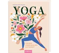 Yoga: Für mehr innere Ruhe und Achtsamkeit