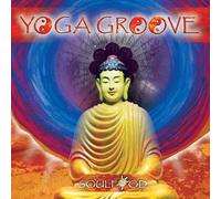 Yoga Groove by Soulfood feat. Brent Lewis (2006-04-11)