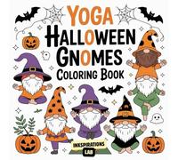 Yoga Halloween Gnomes Coloring Book: A Spooky and Serene Collection for Adults, with Witchy Gnomes, Pumpkin Poses for Halloween Relaxation and Stress Relief