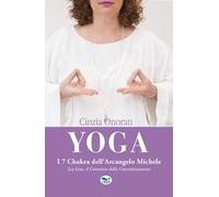 Yoga. I 7 chakra dell'arcangelo Michele - 2026 - EdUP