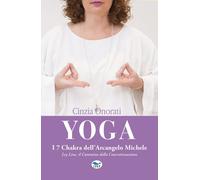 Yoga. I 7 chakra dell'arcangelo Michele - 2026 - EdUP