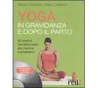 Yoga in gravidanza e dopo il parto. Con CD Audio