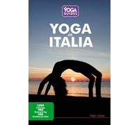 Yoga in Italia. 1200 centri yoga, 450 ristoranti veg, 250 struttu