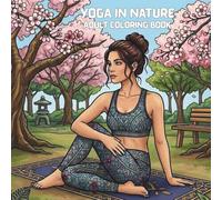 Yoga in Nature: Adult Coloring Book