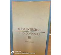 yoga integrale e psicoanalisi - sull'amore