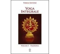 Yoga integrale. Vol. 1: Filosofia
