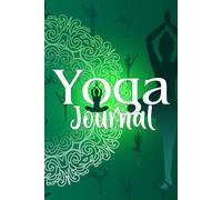 Yoga Journal: Yoga and Meditation Tracker for Daily Practice Mindfulness and Wellness