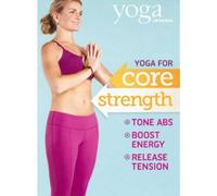 Yoga Journal: Yoga for Core Strength