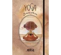 Yoga. La danza della vita. Manuale ed eserciziario