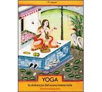 Yoga. La dolcezza del suono immortale. Amritanadopanishat