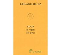 Yoga. La regola del gioco