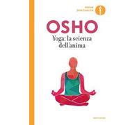 Yoga: la scienza dell'anima