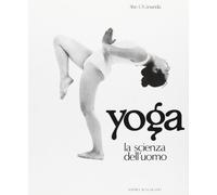 Yoga, la scienza dell'uomo