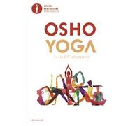 Yoga. La via dell'integrazione - Osho