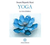 Yoga. La via eterna