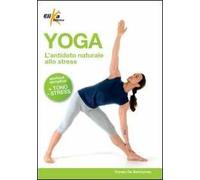 Yoga. L'antidoto naturale allo stress