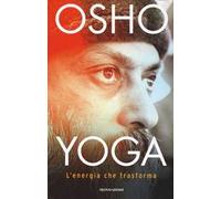 Yoga: l'energia che trasforma