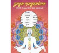 Yoga magnetico. Parole magnetiche per meditare