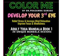 Yoga Mandala Coloring Book for Adults: 30 Mindfulness Mandala Designs for Focus, Meditation, Relaxation, Inner Peace & Mindfulness