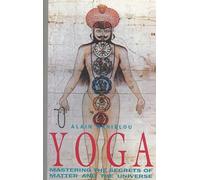 Yoga: Mastering the Secrets of Matter and the Universe