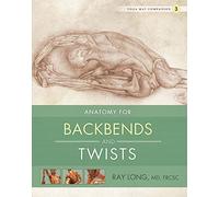 Yoga Mat Companion 3: Anatomy for Backbends and Twists