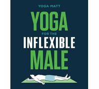 Yoga Matt Yoga for the Inflexible Male (Tascabile)