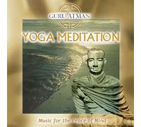 Guru Atman – Yoga Meditation – Remasterizzato
