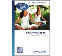 Yoga (Meditation): An alternative medicine