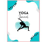 Yoga & Meditation Journal: Daily Yoga Log, Mindfulness Planner, and Habit Tracker for a Balanced Life