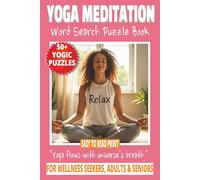YOGA MEDITATION WORD SEARCH PUZZLE BOOK: 50+ Easy-to-Read Puzzles in a Word Find Book About Yoga Poses, Meditation Practices & Breathwork for Yogi ... Life & Leisure Series | Mindfulness Puzzles.