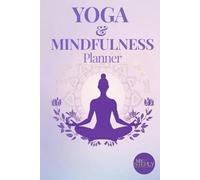 Yoga & Mindfulness Planner: 6-Month Journey to Inner Balance: Track Your Practice, Meditation, Gratitude & Mandala