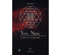 YOGA NIDRA: Architetture dell’Invisibile
