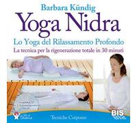 Yoga nidra. Lo yoga del rilassamento profondo