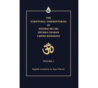 The Scriptural Commentaries of Yogiraj Sri Sri Shyama Charan Lahiri Mahasaya: