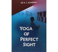 Yoga of Perfect Sight: With Letters of Sri Aurobindo