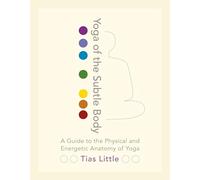 Tias Little Yoga of the Subtle Body (Tascabile)