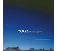 Yoga: on Sacred Ground