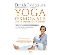 Yoga ormonale per la salute della donna. Nuova ediz.