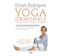 Yoga ormonale per la salute della donna. Nuova ediz.